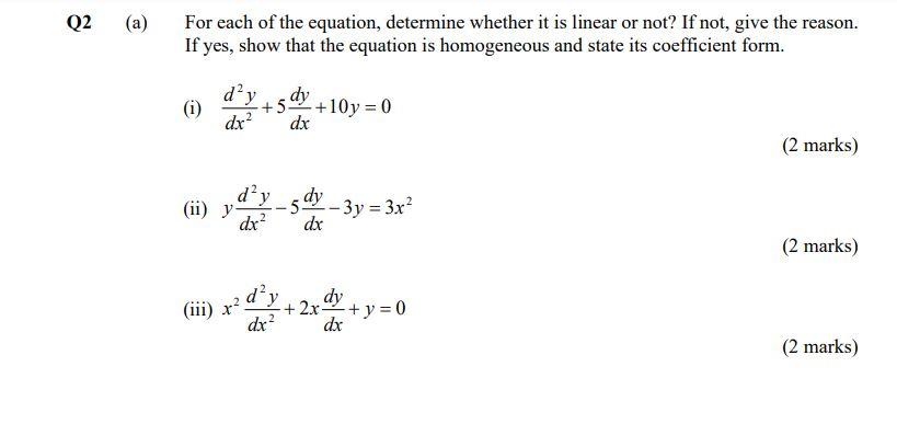 Solved Q2 (a) For each of the equation, determine whether it | Chegg.com