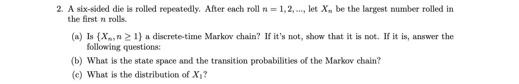 Solved 2. A six-sided die is rolled repeatedly. After each | Chegg.com