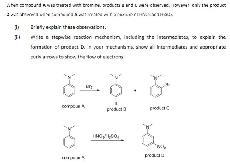 Solved When compound A was treated with bromine, products B