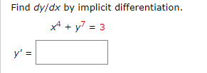 Solved Find dy/dx by implicit differentiation | Chegg.com