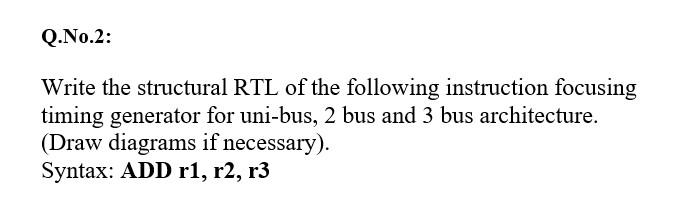 Solved Q.No.2: Write the structural RTL of the following | Chegg.com