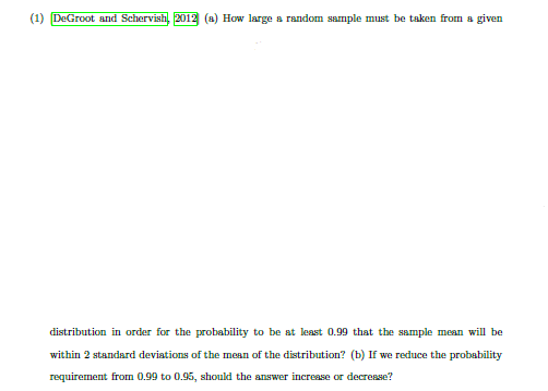 Solved (1) DeGroot and Schervish, 2012 (a) How large a | Chegg.com