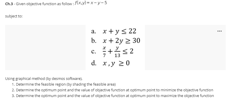 Solved Ch.3 - Given objective function as follow : f(x,y)= x | Chegg.com