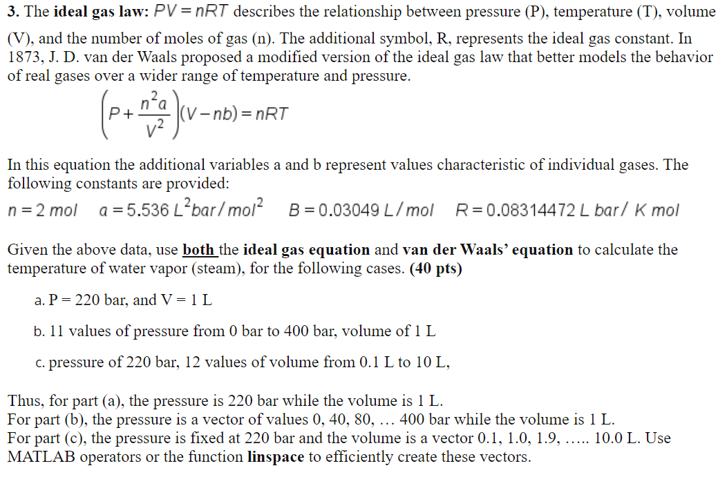 Solved 3. The ideal gas law PV = nRT describes the