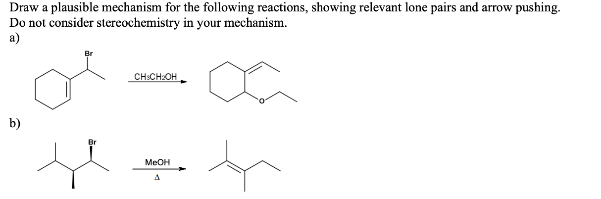 Solved Draw a plausible mechanism for the following | Chegg.com