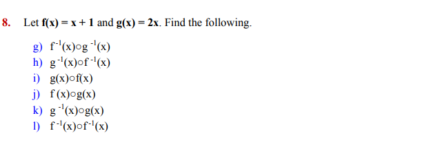 Solved Let f(x)=x+1 and g(x)=2x. Find the following. g) | Chegg.com