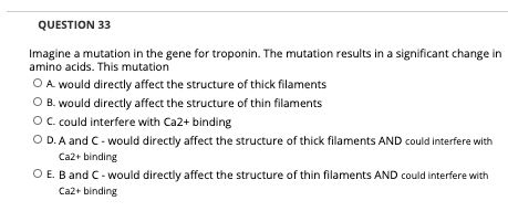 Solved QUESTION 33 Imagine a mutation in the gene for | Chegg.com