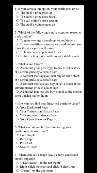 Solved 1- If you Write a Put option, your profit goes up | Chegg.com