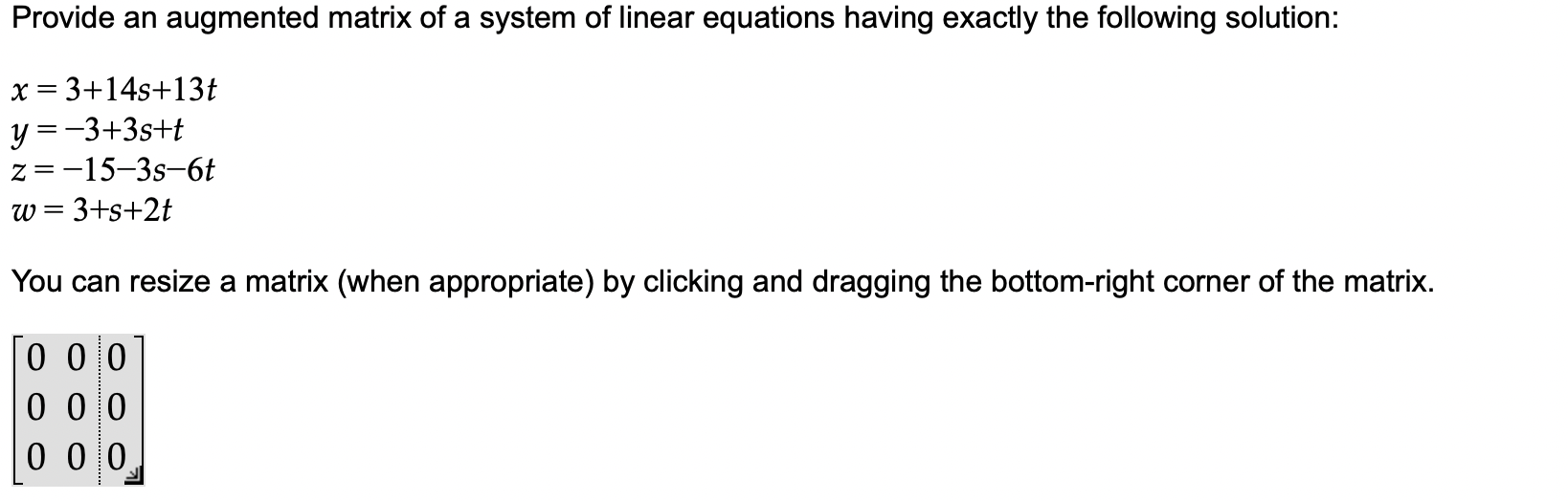 Solved Provide an augmented matrix of a system of linear | Chegg.com