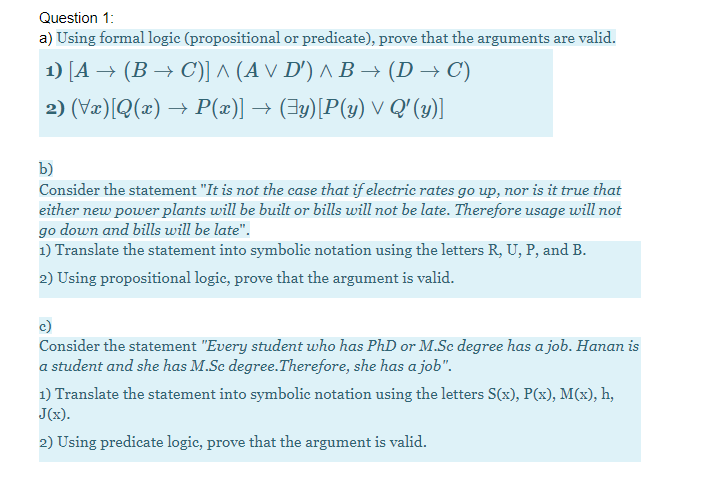 Solved Question 1 A Using Formal Logic Propositional O Chegg Com