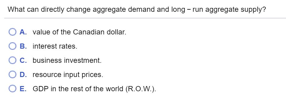 Solved What can directly change aggregate demand and | Chegg.com