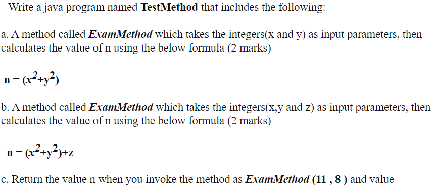 Solved - Write a java program named TestMethod that includes | Chegg.com