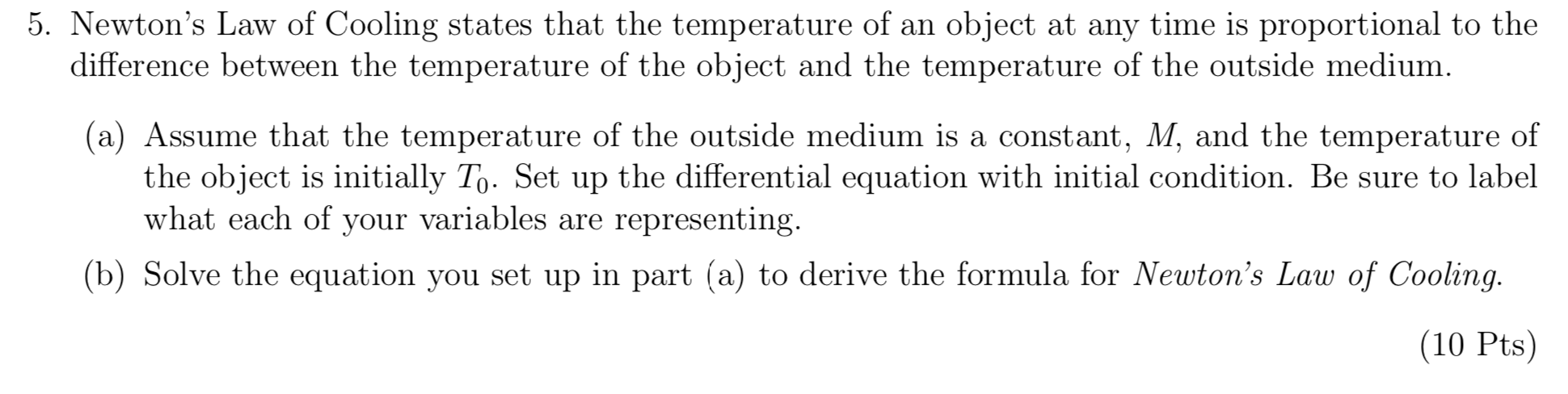 Solved 5. Newton's Law of Cooling states that the | Chegg.com