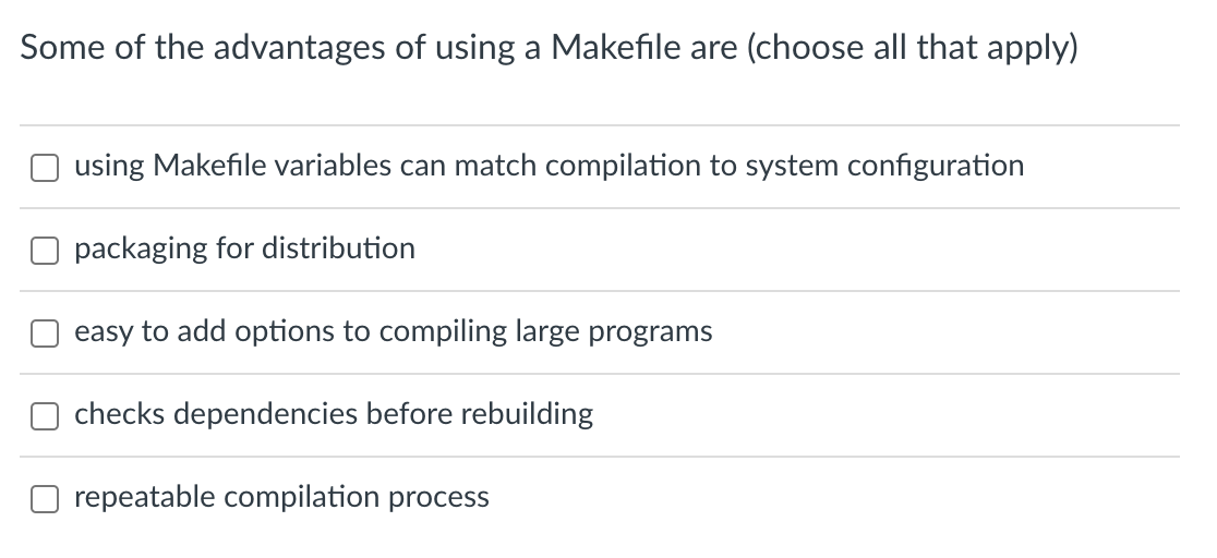 Solved some of the advantages of using a makefile are chegg