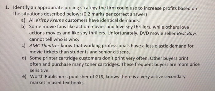 Solved 1 Identify An Appropriate Pricing Strategy The Firm Chegg Solved 1 Identify An Appropriate Pricing Strategy The Firm Chegg
