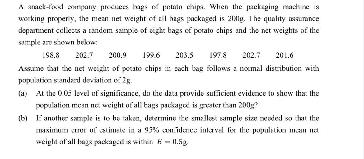 Solved A snackfood company produces bags of potato chips.