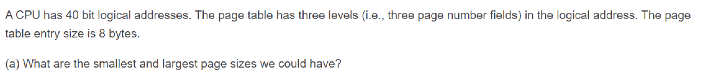 Solved A CPU has 40 bit logical addresses. The page table | Chegg.com