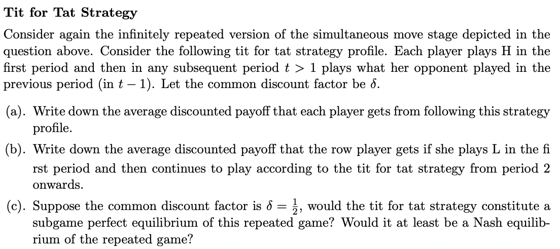 Solved In a two-person repeated game, a tit-for-tat strategy