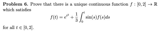 Solved Problem 6. Prove that there is a unique continuous | Chegg.com