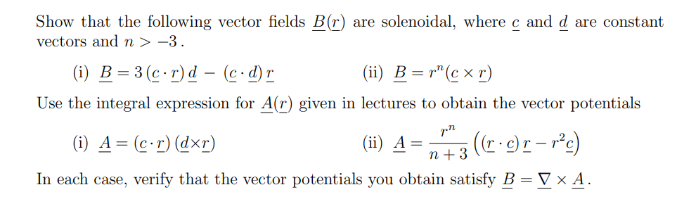 Solved Show that the following vector fields B(r) are | Chegg.com
