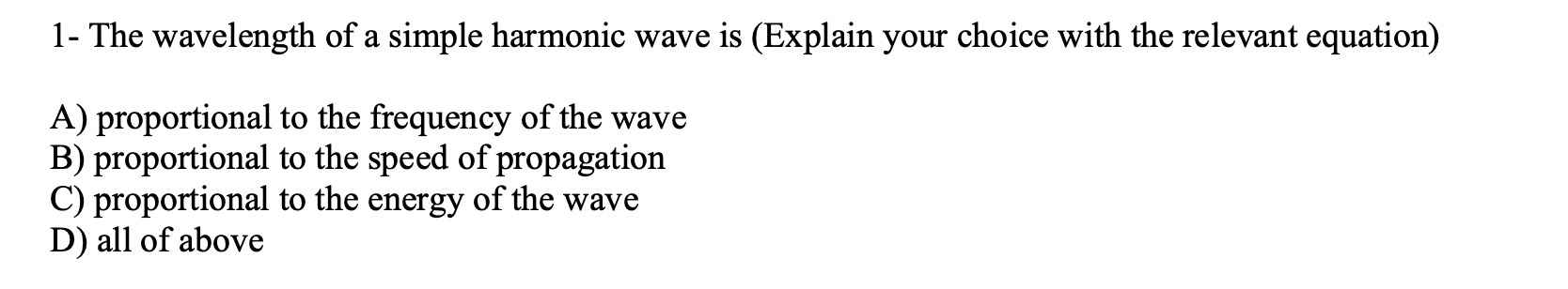 Solved 1- The wavelength of a simple harmonic wave is | Chegg.com