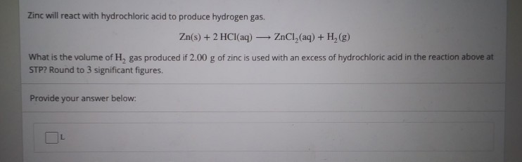 Solved Zinc Will React With Hydrochloric Acid To Produce