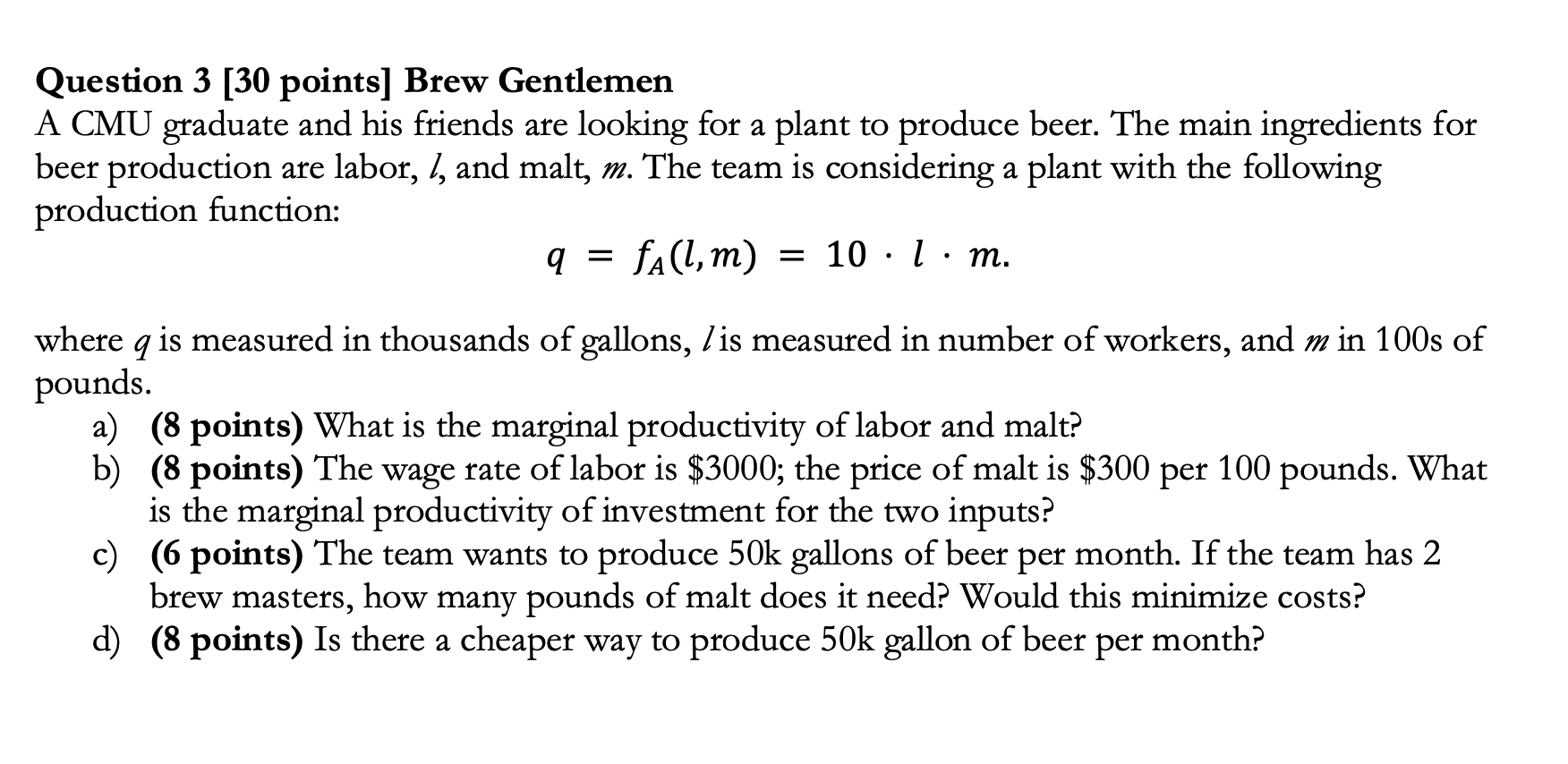 Question 3 [30 ﻿points] ﻿Brew GentlemenA CMU graduate