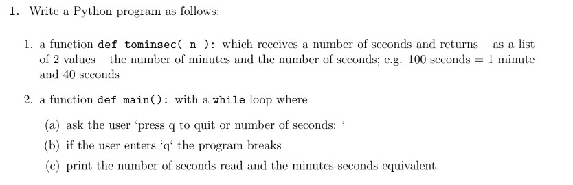 Solved 1. Write a Python program as follows: 1. a function | Chegg.com