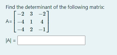 find the determinant of the following matrix 1 2 3 4