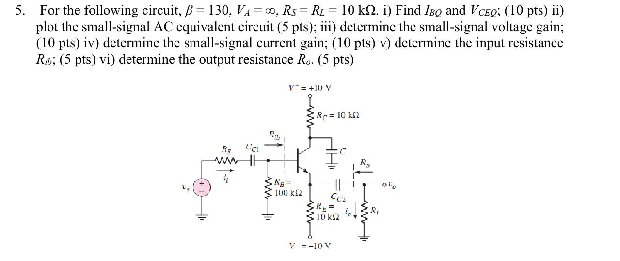 Solved For The Following Circuit, β=130,va=∞,rs=rl=10kΩ. I) 