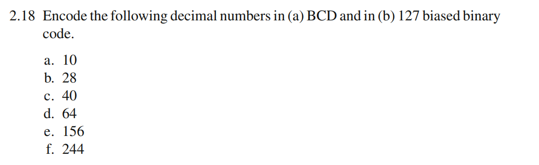 Solved 2.18 Encode the following decimal numbers in (a) BCD | Chegg.com