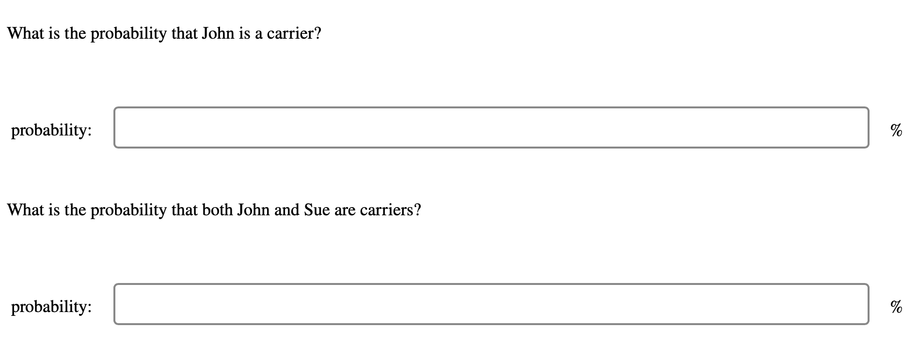 Solved John and Sue are expecting a child, but are concerned