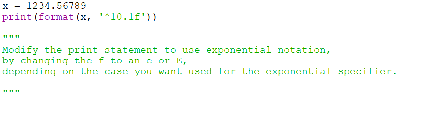 Solved x 1234.56789 print (format (x, 10.1f) Modify the | Chegg.com