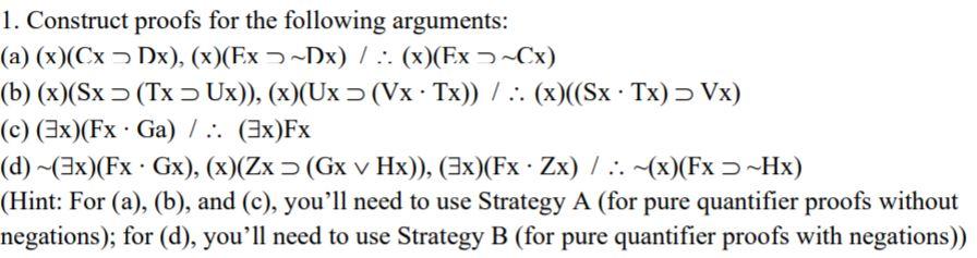 Solved 1. Construct proofs for the following arguments: (a