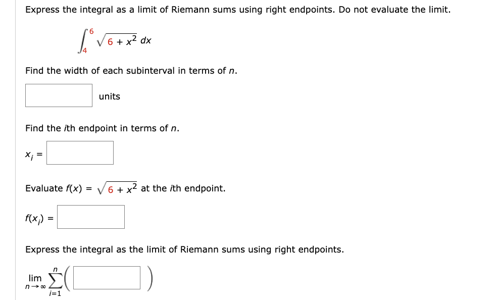 Solved Express the integral as a limit of Riemann sums using | Chegg.com