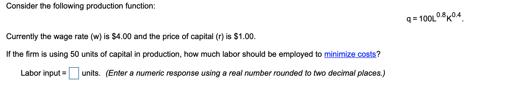 Solved Consider the following production function: q = | Chegg.com