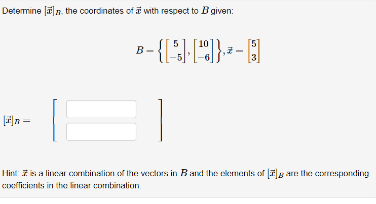 Solved Determine [] B, The Coordinates Of With Respect To B | Chegg.com