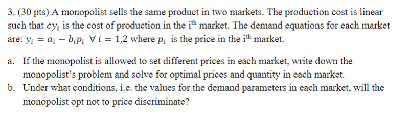 Solved 3. (30 pts) A monopolist sells the same product in | Chegg.com