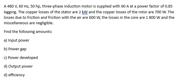 Solved A 480 V,60 Hz,50hp, three-phase induction motor is | Chegg.com