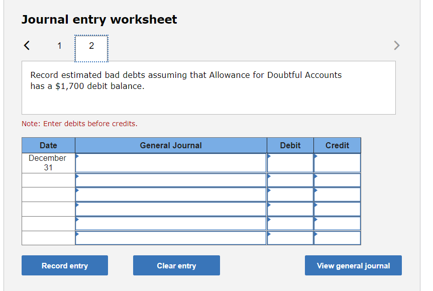 Solved Journal entry worksheet 1 2 > Record estimated bad
