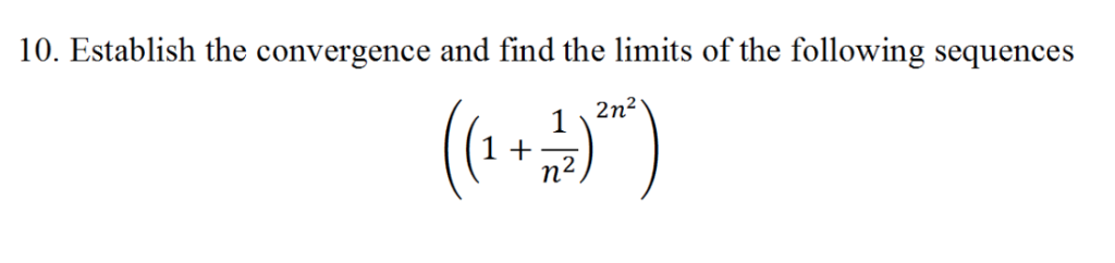Solved 10. Establish the convergence and find the limits of | Chegg.com