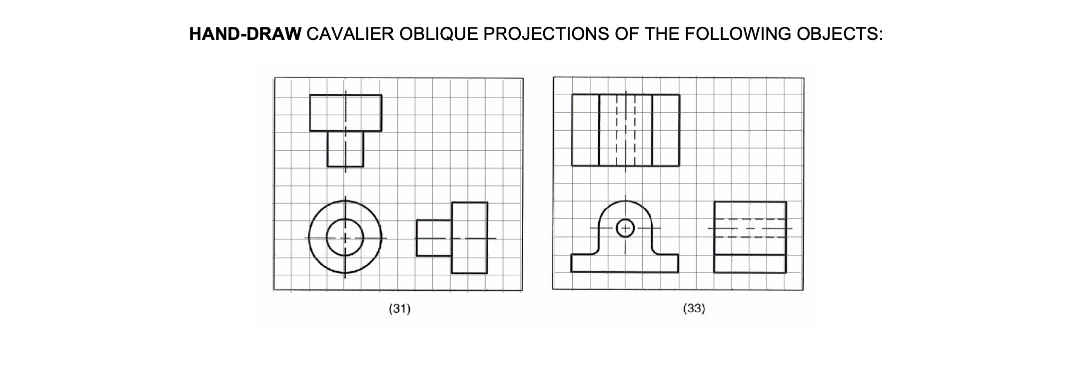 Solved HANDDRAW CAVALIER OBLIQUE PROJECTIONS OF THE