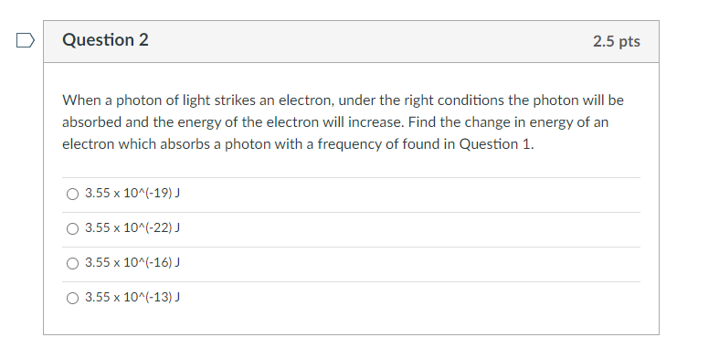 Solved Question 1 2.5 pts The frequency of a photon of light | Chegg.com