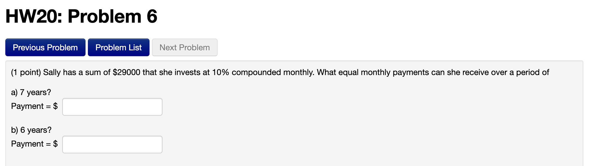 Solved (1 point) Sally has a sum of $29000 that she invests | Chegg.com