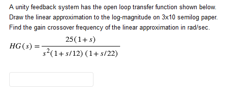 Solved A unity feedback system has the open loop transfer | Chegg.com