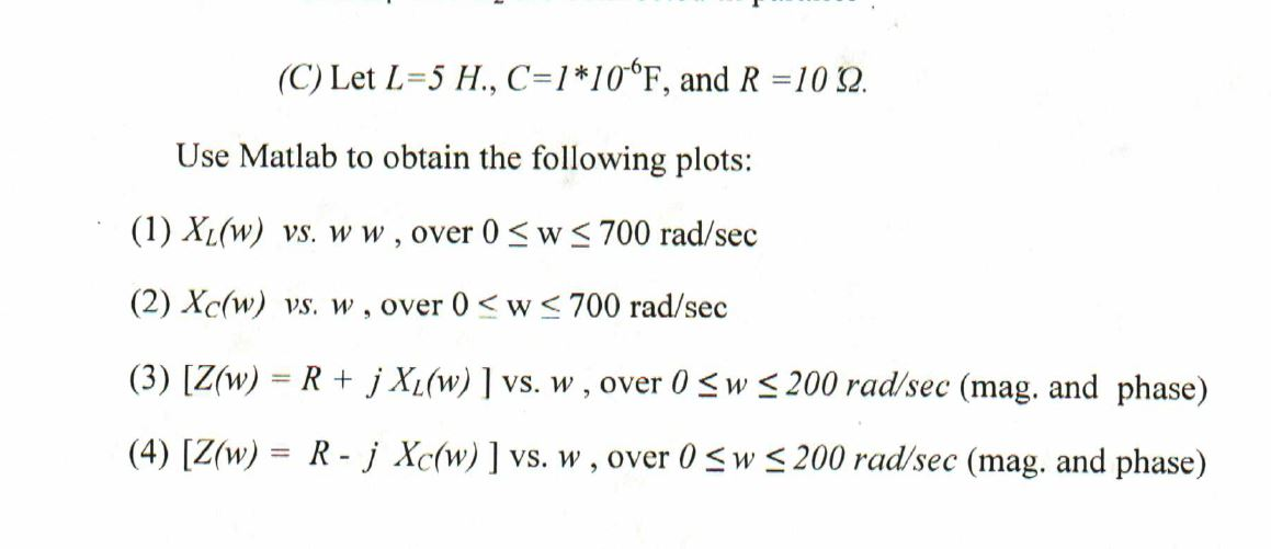 Solved C Let L 5 H C 1 10 F And R 10 2 Use Matlab Chegg Com