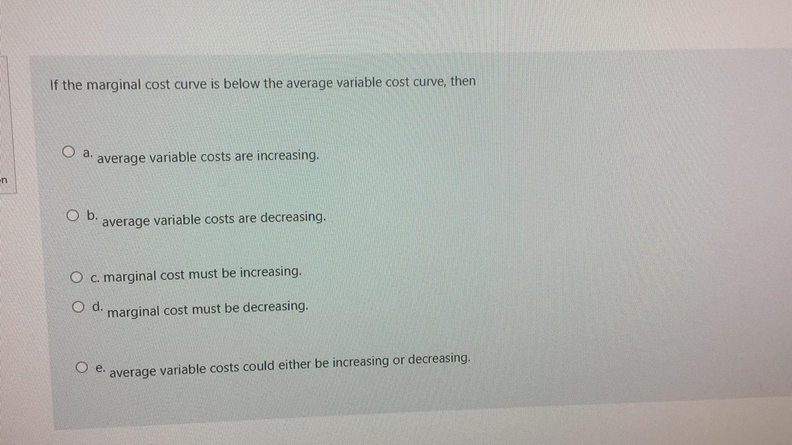 Solved If the marginal cost curve is below the average | Chegg.com