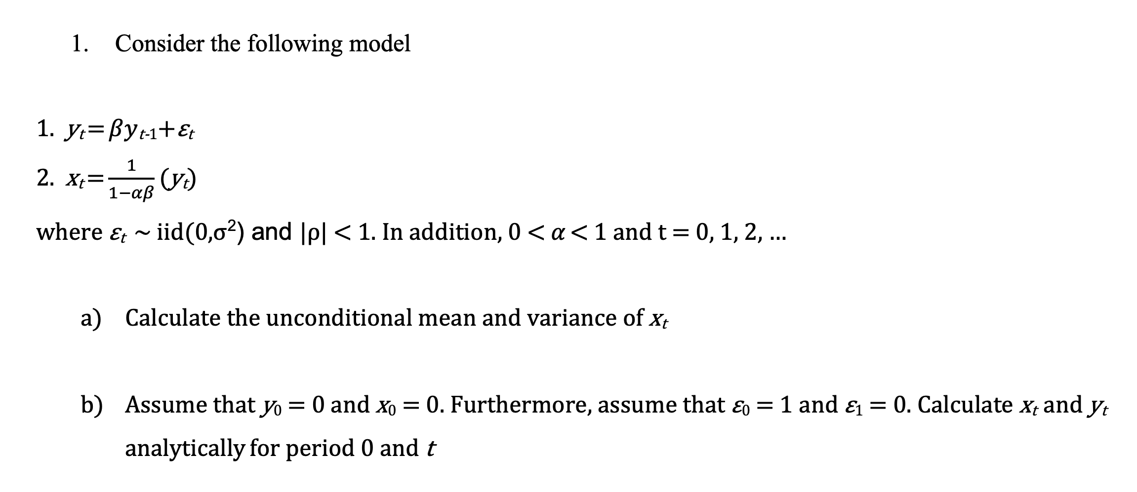 Solved 1. Consider The Following Model 1. Yı=Byt-1+Et 1 2. | Chegg.com