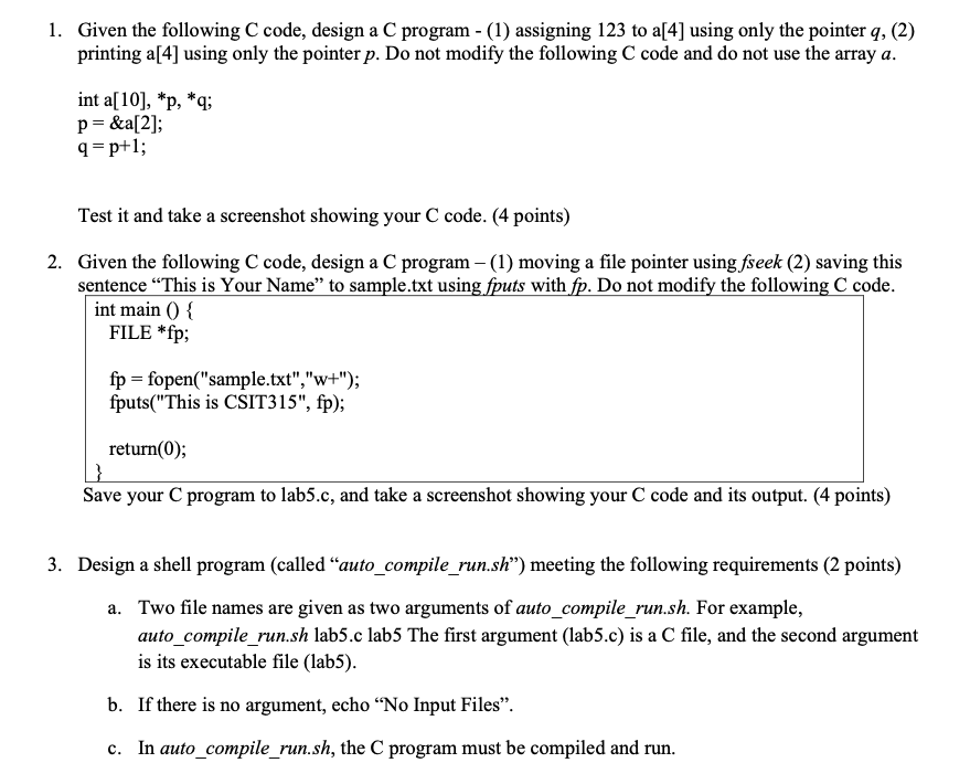 1. Given the following \( \mathrm{C} \) code, design a \( \mathrm{C} \) program - (1) assigning 123 to a[4] using only the po