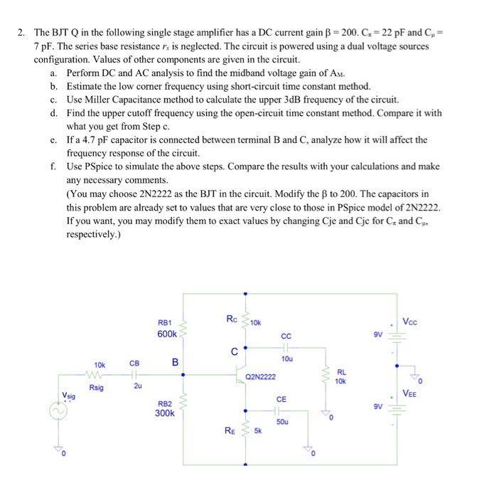 Solved 2. The BJT Q in the following single stage amplifier | Chegg.com